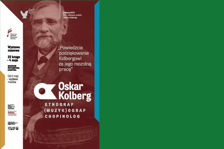 „Powiedzcie podziękowanie Kolbergowi za jego mozolną pracę.” Oskar Kolberg: etnograf, (muzyk)ograf, chopinolog” - miniatura
